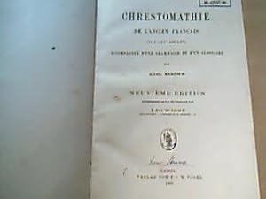 Chrestomathie de l'ancien francais. (VIII°-XV° Siècles). Accompagnée d'une grammaire et d'un glos...