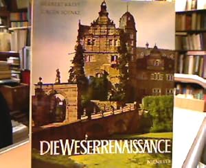 Die Weserrenaissance. Bildband und Handbuchmit einer Einführung von Albert Neukirch