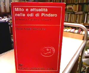 Imagen del vendedor de Mito e attualit� nelle odi di Pindaro. La Nemea 4, l'Olimpica 9, l'Olimpica 7. Filologia e Critica. Collana diretta da Bruno Gentili 47. Istituto di Filologia Classica, Universit� di Urbino. a la venta por Antiquariat Michael Solder