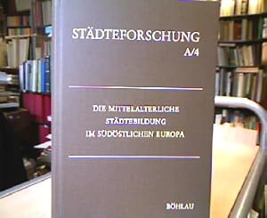 Die mittelalterliche Städtebildung im südöstlichen Europa (= Städteforschung. Reihe A. Bd. 4.)