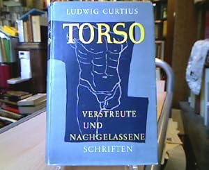 Torso. Verstreute und Nachgelassene Schriften. Ausgewählt, herausgegeben und mit einem Nachwort v...