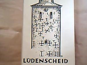 Geschichte der Stadt Lüdenscheid von den Anfängen bis zum Jahre 1813. Herausgegeben von der Stadt...
