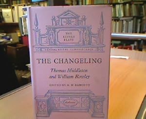 Bild des Verkufers fr The Changeling. Edited by N. W. Bawcutt. (= The Revel Plays ). zum Verkauf von Antiquariat Michael Solder