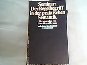 Seller image for Seminar "Der Regelbegriff in der praktischen Semantik". hrsg. von, suhrkamp-taschenbcher wissenschaft , 94 for sale by Antiquariat Michael Solder
