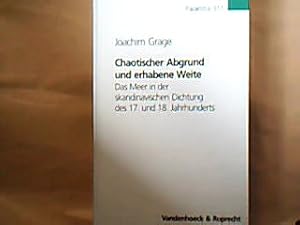 Seller image for chaotischer Abgrund und erhabene Weite Das Meer in der skandinavischen Dichtung des 17. Und 18 Jahrhunderts for sale by Antiquariat Michael Solder