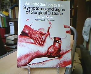 Bild des Verkufers fr An Introduction to the Symptoms and Signs of Surgical Disease zum Verkauf von Antiquariat Michael Solder