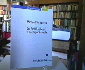 Der Ausführerbegriff in der Exportkontrolle. vorgelegt von. [Hrsg.: Europäisches Forum für Außenw...