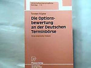 Die Optionsbewertung an der deutschen Terminbörse. Eine empirische Analyse (= Wirtschaftswissensc...