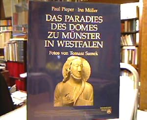 Bild des Verkufers fr Das Paradies des Domes zu Mnster in Westfalen. Ina Mller. Fotos von Tomasz Samek zum Verkauf von Antiquariat Michael Solder