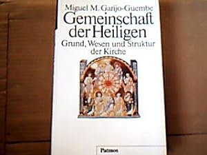 Seller image for Gemeinschaft der Heiligen. Grund Wesen und Struktur der Kirche for sale by Antiquariat Michael Solder