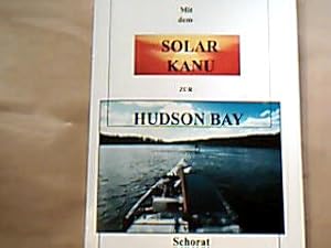 Mit dem Solar-Kanu zur Hudson Bay.