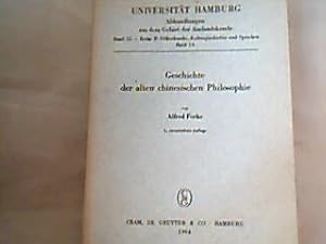 Bild des Verkufers fr Geschichte der alten chinesischen Philosophie. Universitt Hamburg. Abhandlungen aus dem Gebiet der Auslandskunde. Band 25. Reihe B. Vlkerkunde, Kulturgeschichte und Sprache. Band 14. zum Verkauf von Antiquariat Michael Solder