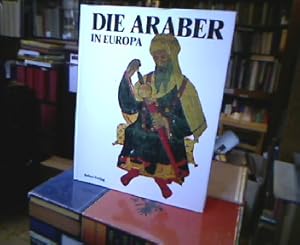 Bild des Verkufers fr Die Araber in Europa Mit einer Einfhrung von f. Gabrieli zum Verkauf von Antiquariat Michael Solder