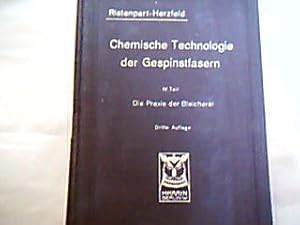 Bild des Verkufers fr Die Praxis der Bleicherei unter Bercksichtigung der Appretur. Chemische Technologie der Gespinstfasern. Praktisches Hilfs- und Lehrbuch fr Bleicher, Frber, Drucker und Ausrster sowie zum Unterricht an Fach- und Hochschulen. IV. Teil. zum Verkauf von Antiquariat Michael Solder