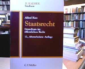 Staatsrecht : Grundkurs im öffentlichen Recht. Jurathek : Studium.