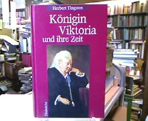 Bild des Verkufers fr Knigin Viktoria und ihre Zeit. [Aus dem Schwed. von Ehrhardt Neumann], Lizenzausgabe des Diederichs Verlag. zum Verkauf von Antiquariat Michael Solder