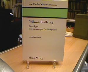 Vollwert-Ernährung : Grundlagen einer vernünftigen Ernährungsweise , mit 54 Tabellen. von, Thomas...