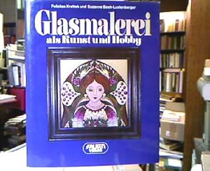 Seller image for Glasmalerei als Kunst und Hobby. for sale by Antiquariat Michael Solder