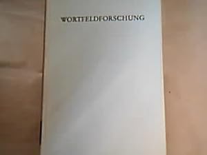 Wortfeldforschung : zur Geschichte und Theorie des sprachlichen Feldes. hrsg. von, Wege der Forsc...