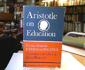 Seller image for Aristotle on Education. Extracts from the ETHICS and POLITICS. Translated and edited by John Burnet. for sale by Antiquariat Michael Solder