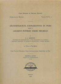Seller image for ARCHAEOLOGICAL EXPLORATIONS IN PERU. Part I. Ancient Pottery from Trujillo for sale by Ethnographic Arts Publications