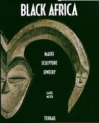 BLACK AFRICA. Masks, Sculpture, Jewelry