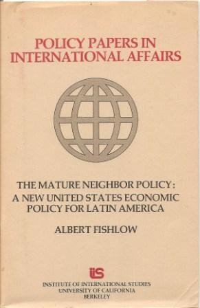 Seller image for The Mature Neighbor Policy: A New United States Economic Policy for Latin America for sale by Works on Paper