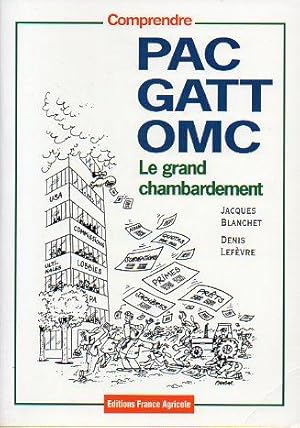 Bild des Verkufers fr PAC GATT OMC. LE GRAND CHAMBARDEMENT. zum Verkauf von angeles sancha libros