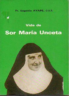 Bild des Verkufers fr VIDA DE SOR MARA UNCETA, MONJA AGUSTINA RECOLETA. zum Verkauf von angeles sancha libros