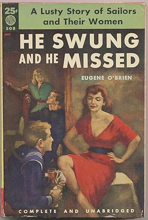 Seller image for HE SWUNG AND HE MISSED for sale by BRIAN MCMILLAN, BOOKS