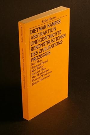 Seller image for Abstraktion und Geschichte: Rekonstruktionen des Zivilisationsprozesses. for sale by Steven Wolfe Books