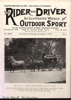 Immagine del venditore per THE RIDER AND DRIVER ( VOL. XXXV, NO.7) An Illustrated Weekly of Outdoor Sport (November 9, 1907) venduto da Nick Bikoff, IOBA