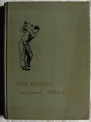 Imagen del vendedor de GUIA MAESTRA PARA EL GOLF a la venta por Libreria anticuaria El Hierofante