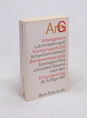 Seller image for Arbeitsgesetze : mit den wichtigsten Bestimmungen zum Arbeitsverhltnis, Kndigungsrecht, Arbeitsschutzrecht, Berufsbildungsrecht, Tarifrecht, Betriebsverfassungsrecht, Mitbestimmungsrecht und Verfahrensrecht ; Textausgabe / mit ausfhrlichem Sachverz. und einer Einf. von Reinhard Richardi for sale by Versandantiquariat Buchegger