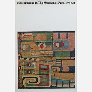 MASTERPIECES IN THE MUSEUM OF PRIMITIVE ART