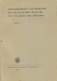 ABHANDLUNGEN UND BERICHTE DES STAATLICHEN MUSEUMS FUR VOLKERKUNDE DRESDEN, Band 24, 1965