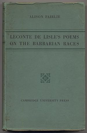 Image du vendeur pour Leconte de Lisle's Poems on the Barbarian Races mis en vente par Between the Covers-Rare Books, Inc. ABAA