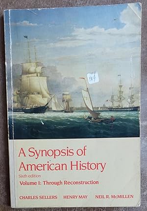 Imagen del vendedor de A Synopsis of American History: Volume I - Through Reconstruction a la venta por Faith In Print