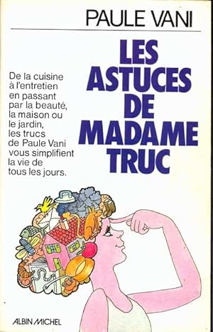 Les astuces de Madame Truc