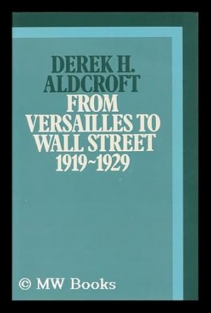 Seller image for From Versailles to Wall Street - 1919-1929 for sale by MW Books Ltd.