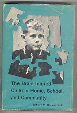 Bild des Verkufers fr The Brain-Injured Child in Home, School, and Community zum Verkauf von Books on the Square
