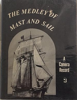 Bild des Verkufers fr THE MEDLEY OF MAST AND SAIL II A CAMERA RECORD zum Verkauf von Chris Barmby MBE. C & A. J. Barmby