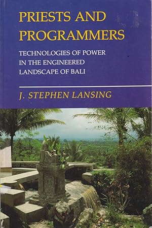 Seller image for Priests And Programmers Technologies Of Power In The Engineered Landscape Of Bali for sale by Jonathan Grobe Books