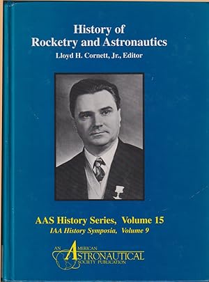 Image du vendeur pour History Of Rocketry And Astronautics Volume 9 Proceedings Of The 20th And 21st History Symposia. mis en vente par Jonathan Grobe Books