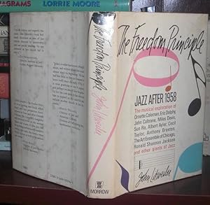 Seller image for THE FREEDOM PRINCIPLE Jazz After 1958 for sale by Rare Book Cellar