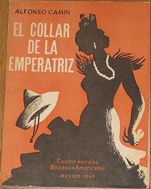 El Collar De La Emperatriz. Cuatro Novelas Hispano - Americanas )