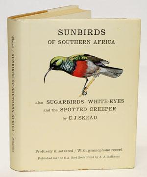 Seller image for The sunbirds of southern Africa. also the sugarbirds, the white-eyes and the spotted Creeper. for sale by Andrew Isles Natural History Books