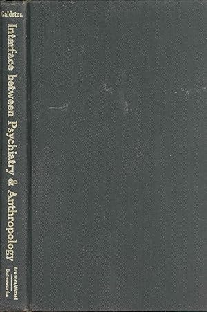 Seller image for The interface between psychiatry and anthropology. [Arete: Motivation and models for behavior; System, symbol and the image of man; The inner world of man: biochemical substrates of affect and memory; Man's social and cultural world; etc] for sale by Joseph Valles - Books