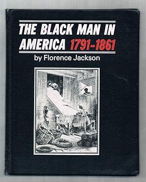 Bild des Verkufers fr The Black Man in America 1791 - 1861 zum Verkauf von Riverhorse Books