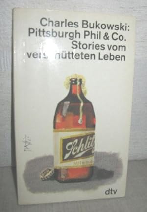 Pittburgh Phil & Co. Stories vom verschütteten Leben